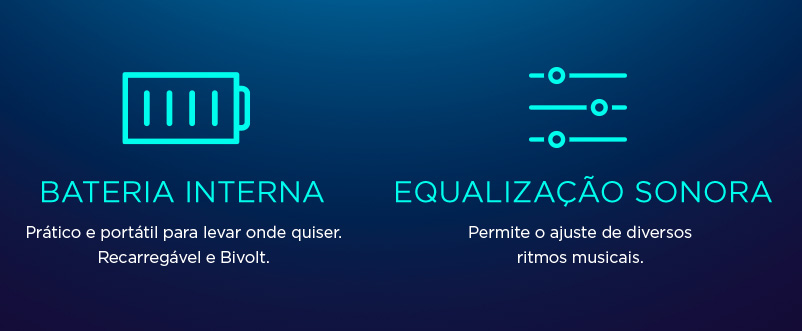 BATERIA INTERNA.Prático e portátil para levar onde quiser. Recarregável e Bivolt. EQUALIZAÇÃO SONORA. Permite o ajuste de diversos ritmos musicais.